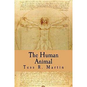 The Human Animal, Paperback - Tess Martin imagine