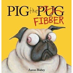 Pig the Fibber, Hardcover - Aaron Blabey imagine