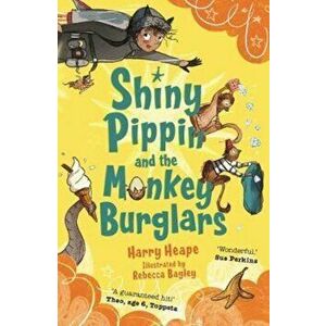Shiny Pippin and the Monkey Burglars, Paperback - Harry Heape imagine