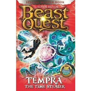 Beast Quest: Tempra the Time Stealer, Paperback - Adam Blade imagine
