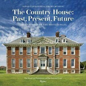 Country House: Past, Present, Future, Hardcover - Sir David Cannadine imagine