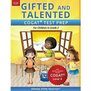 Gifted and Talented Cogat Test Prep Grade 2: Gifted Test Prep Book for the Cogat Level 8; Workbook for Children in Grade 2, Paperback - Gateway Gifted imagine