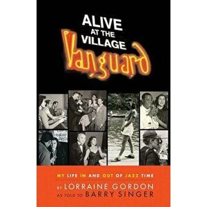 Alive at the Village Vanguard, Hardcover - Barry Singer imagine