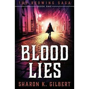 Blood Lies, Paperback - Sharon K. Gilbert imagine