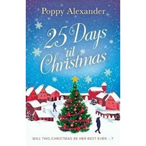25 Days 'til Christmas, Paperback - Phoebe Alexander imagine