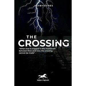 Crossing, Hardback - Ashby Jones imagine
