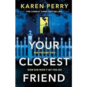 Your Closest Friend, Paperback - Karen Perry imagine