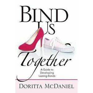 Bind Us Together, Paperback - Doritta McDaniel imagine
