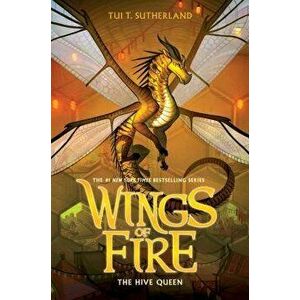 The Hive Queen (Wings of Fire, Book 12), Hardcover - Tui T. Sutherland imagine