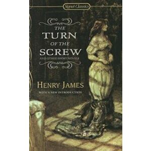 The Turn of the Screw and Other Short Novels - Henry James imagine