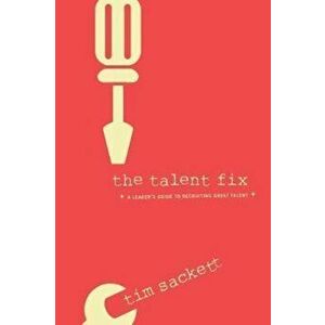 Talent Fix, Paperback - Tim Sackett imagine