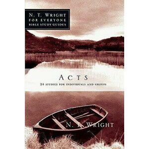 Acts: 24 Studies for Individuals and Groups, Paperback - N. T. Wright imagine
