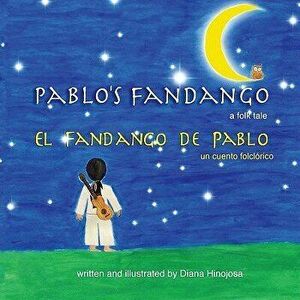 Pablo's Fandango (Bilingual) (English and Spanish Edition), Paperback - Diana Hinojosa imagine