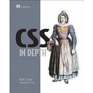 CSS in Depth, Paperback - Keith J. Grant imagine
