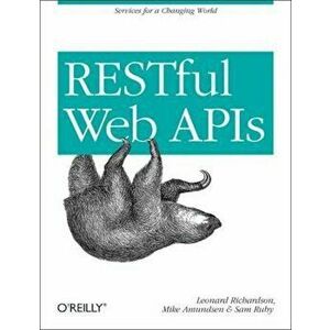Restful Web APIs: Services for a Changing World, Paperback - Leonard Richardson imagine