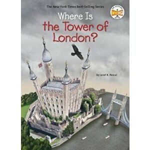 Where Is the Tower of London', Paperback - Janet B. Pascal imagine