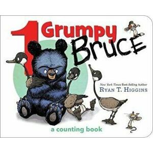 1 Grumpy Bruce: A Counting Board Book - Ryan T. Higgins imagine