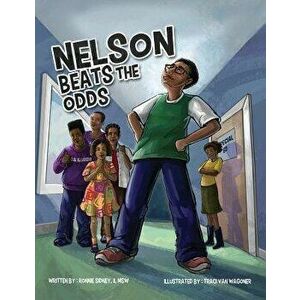 Nelson Beats the Odds, Paperback - MR Ronnie Sidney II imagine