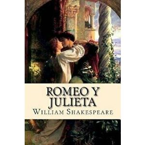 Romeo y Julieta (Spanish) Edition (Spanish), Paperback - William Shakespeare imagine