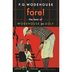 Fore!: The Best of Wodehouse on Golf, Paperback - P. G. Wodehouse imagine