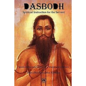 Dasbodh - Spiritual Instruction for the Servant, Paperback - Saint Shri Samartha Ramdas imagine