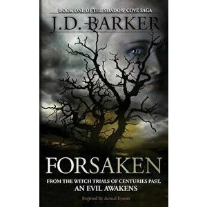 Forsaken: Book One of the Shadow Cove Saga, Paperback - J. D. Barker imagine