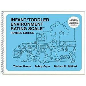 Infant/Toddler Environment Rating Scale, Paperback - Thelma Harms imagine