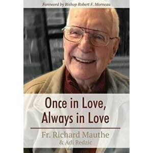 Once in Love, Always in Love, Hardcover - Fr Dick Mauthe imagine