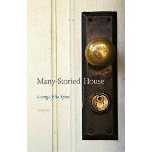Many-Storied House, Paperback - George Ella Lyon imagine