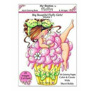 Sherri Baldy My-Besties Fluffys Coloring Book: Now Sherri Baldy's Fan Favorite Big Beautiful Fluffy Girls Are Available as a Coloring Book!, Paperback imagine