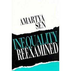 Inequality Reexamined, Paperback - Amartya K. Sen imagine