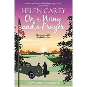 On a Wing and a Prayer, Paperback - Helen Carey imagine