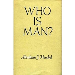Who Is Man', Paperback - Abraham J. Heschel imagine