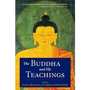 The Buddha and His Teachings, Paperback - Samuel Bercholz imagine