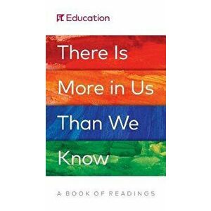 There Is More in Us Than We Know: A Book of Readings, Paperback - El Education imagine
