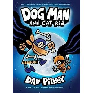 Dog Man and Cat Kid - Dav Pilkey imagine