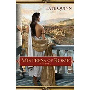 Mistress of Rome, Paperback - Kate Quinn imagine