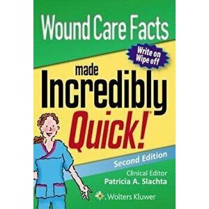 Wound Care Facts Made Incredibly Quick, Paperback (2nd Ed.) - Lww imagine