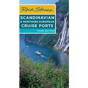 Rick Steves Scandinavian & Northern European Cruise Ports, Paperback (3rd Ed.) - Rick Steves imagine