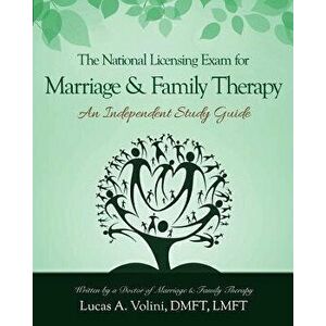 The National Licensing Exam for Marriage and Family Therapy: An Independent Study Guide: Everything You Need to Know in a Condensed and Structured Ind imagine