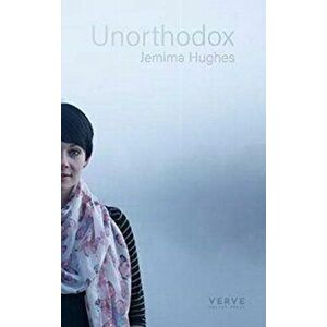 Unorthodox, Paperback - Jemima Hughes imagine