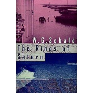 The Rings of Saturn, Hardcover - W. G. Sebald imagine