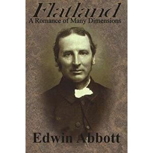 Flatland: A Romance of Many Dimensions, Paperback - Edwin Abbott imagine