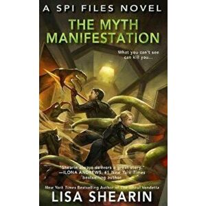 The Myth Manifestation, Paperback - Lisa Shearin imagine