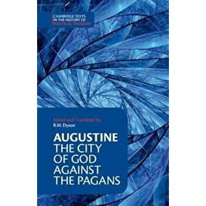 Augustine: The City of God Against the Pagans, Paperback - Augustine imagine