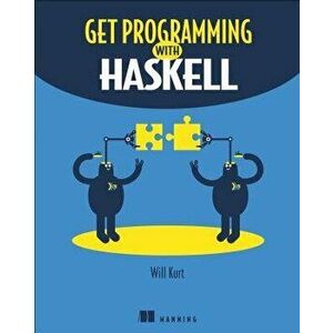 Get Programming with Haskell, Paperback - Will Kurt imagine