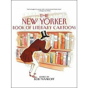 The New Yorker Book of Literary Cartoons, Paperback - Bob Mankoff imagine