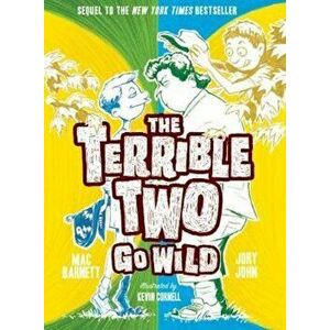 The Terrible Two Go Wild, Paperback - Mac Barnett imagine