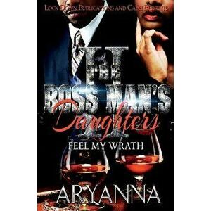 The Boss Man's Daughters 2: Feel My Wrath, Paperback - Aryanna imagine