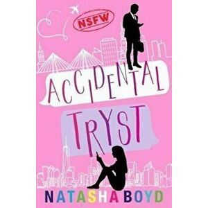 Accidental Tryst: A Romantic Comedy, Paperback - Natasha Boyd imagine